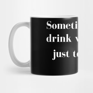 Sometimes I Drink Water, Just To Surprise My Liver Mug